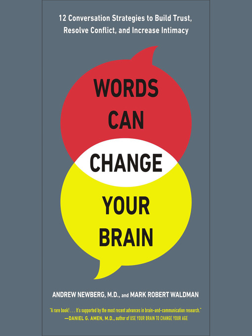 Title details for Words Can Change Your Brain by Andrew Newberg - Available